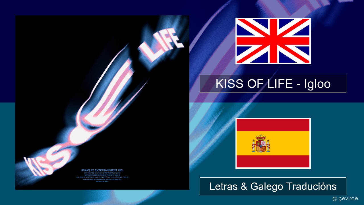 KISS OF LIFE – Igloo Inglés Letras & Galego Traducións