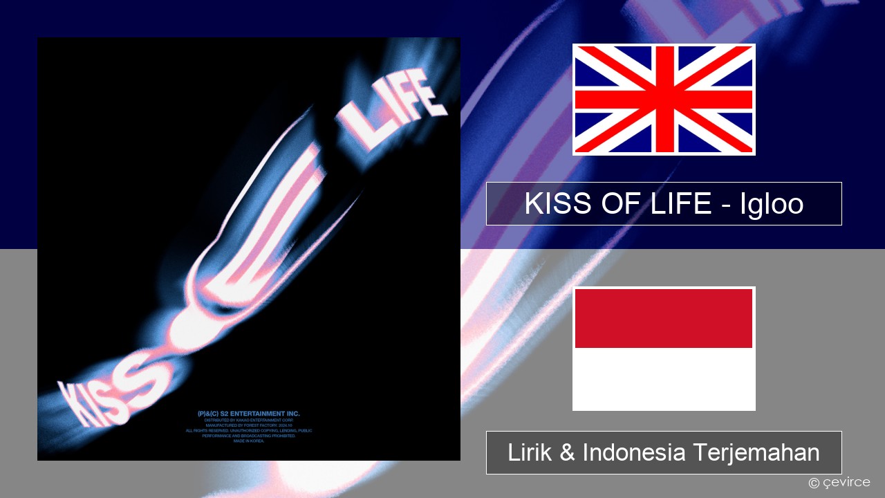 KISS OF LIFE – Igloo Bahasa Indonesia Lirik & Indonesia Terjemahan