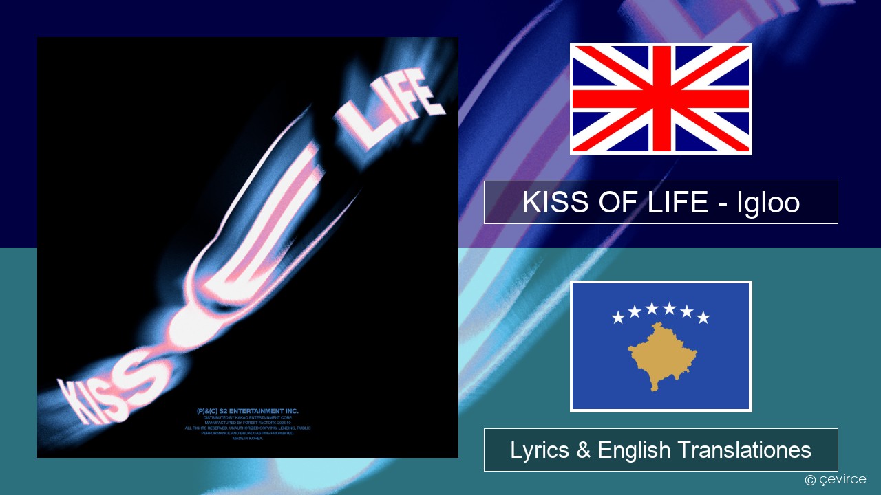 KISS OF LIFE – Igloo Anglorum Lyrics & English Translationes