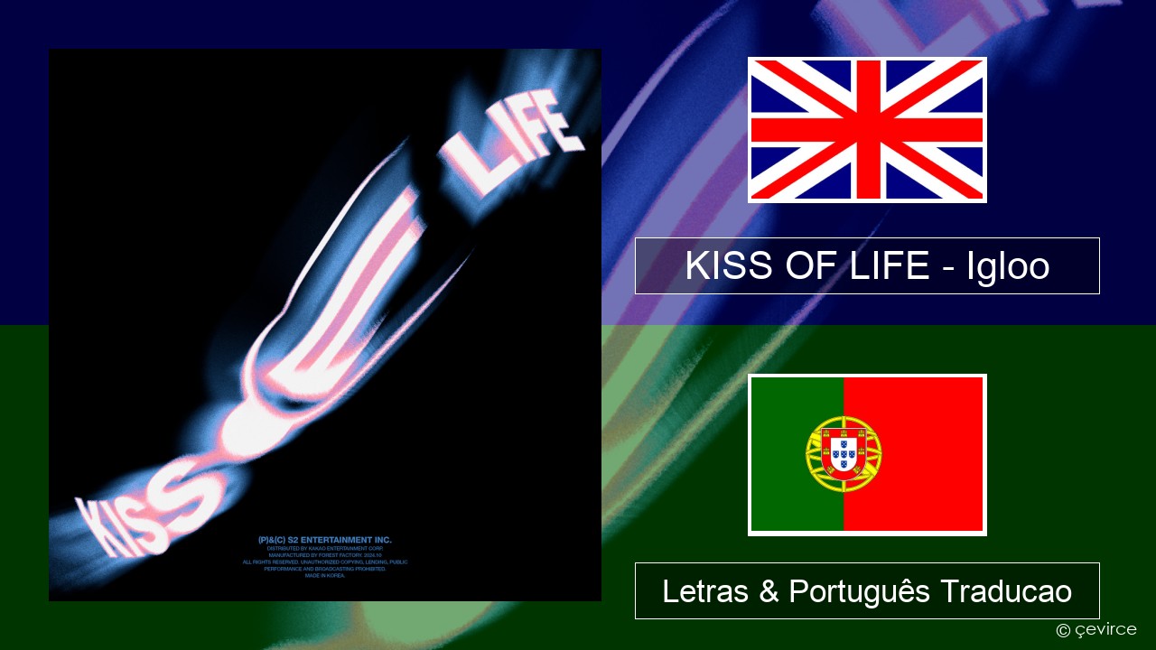 KISS OF LIFE – Igloo Inglês Letras & Português Traducao