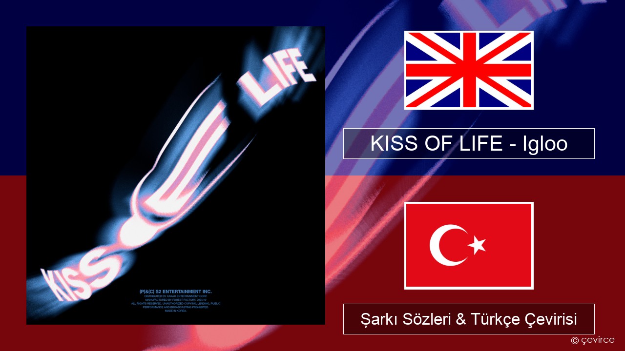 KISS OF LIFE – Igloo İngilizce Şarkı Sözleri & Türkçe Çevirisi