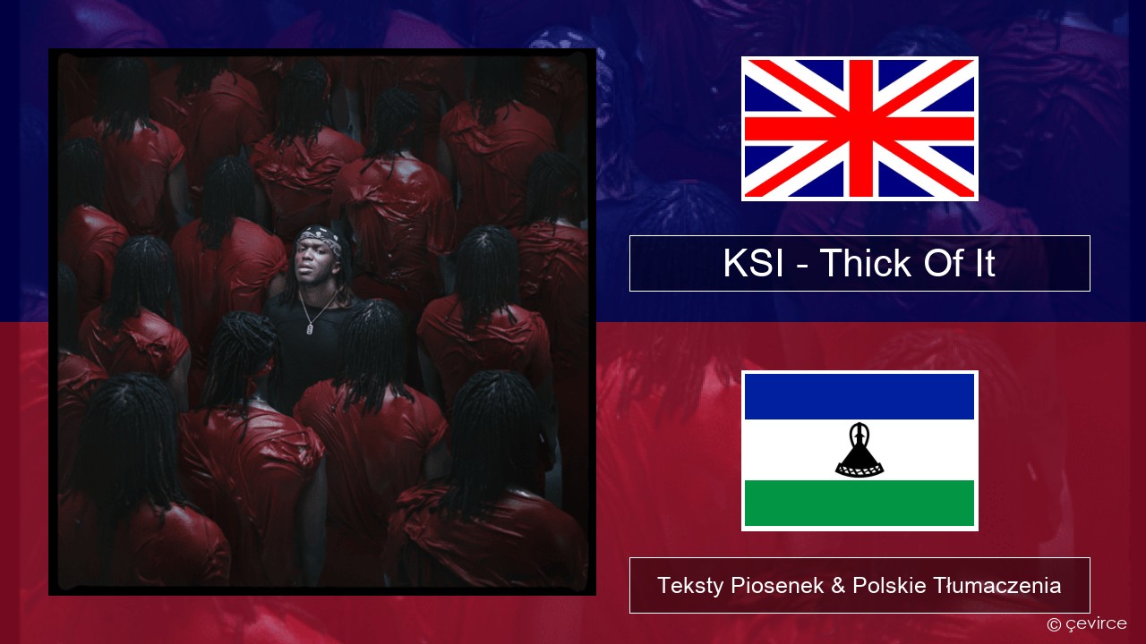 KSI – Thick Of It Polski Teksty Piosenek & Polskie Tłumaczenia