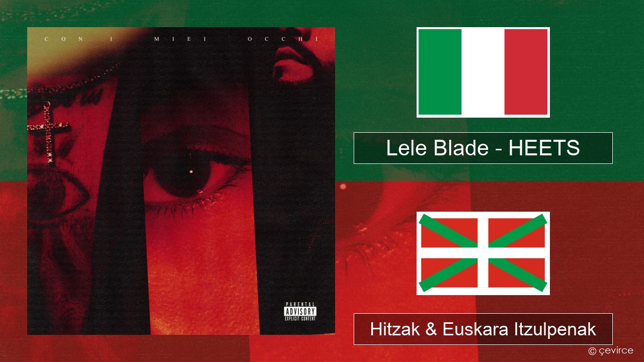 Lele Blade – HEETS Italiera Hitzak & Euskara Itzulpenak