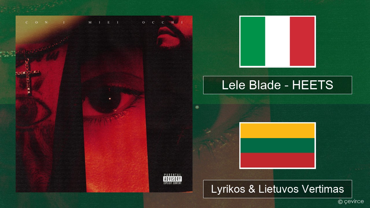 Lele Blade – HEETS Italijos Lyrikos & Lietuvos Vertimas