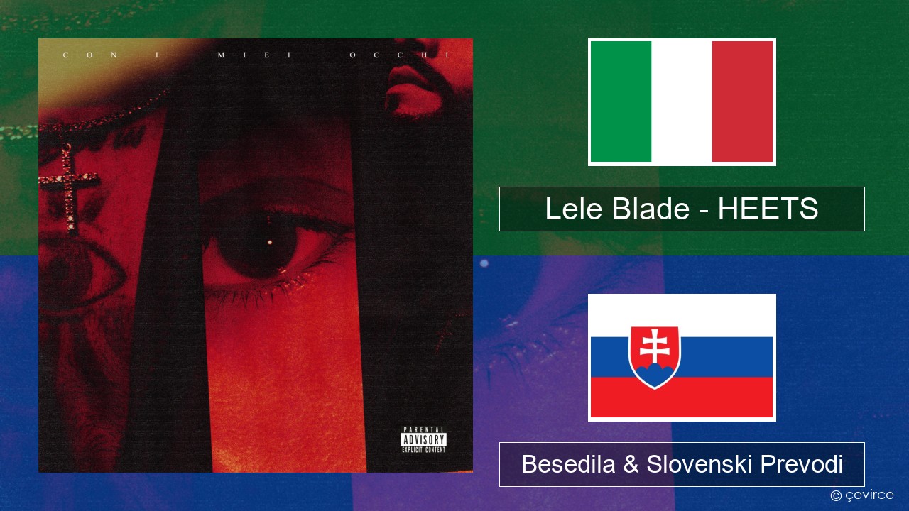 Lele Blade – HEETS Italijanski Besedila & Slovenski Prevodi