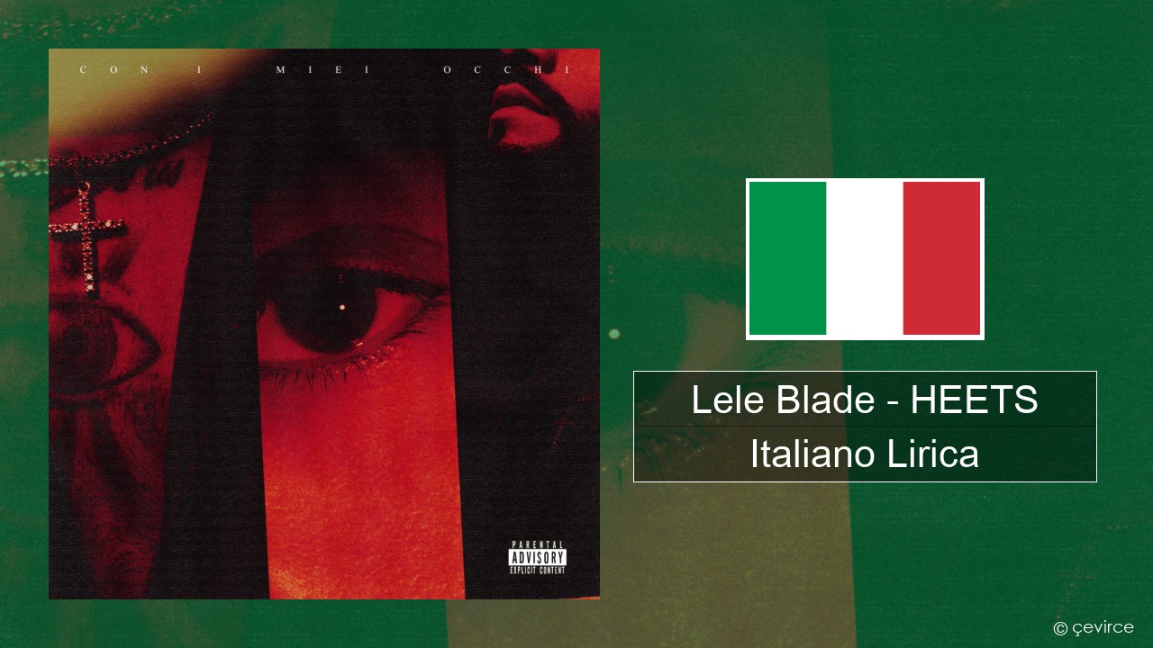 Lele Blade – HEETS Italiano Lirica