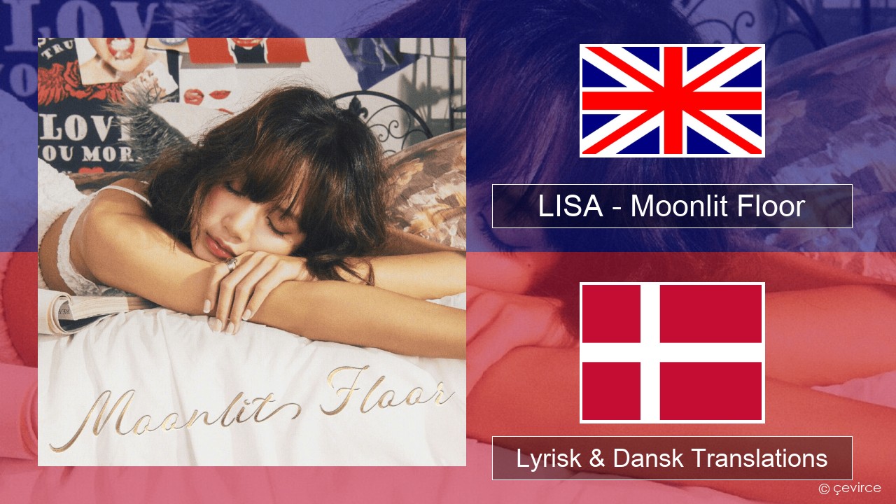 LISA – Moonlit Floor Engelsk Lyrisk & Dansk Translations