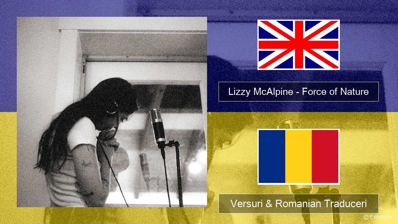 Lizzy McAlpine – Force of Nature Română Versuri & Romanian Traduceri