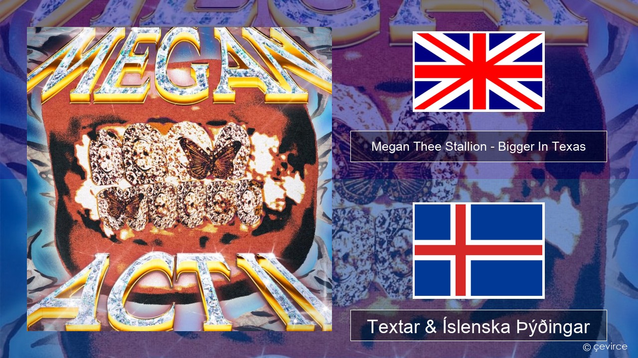 Megan Thee Stallion – Bigger In Texas Íslenska Textar & Íslenska Þýðingar