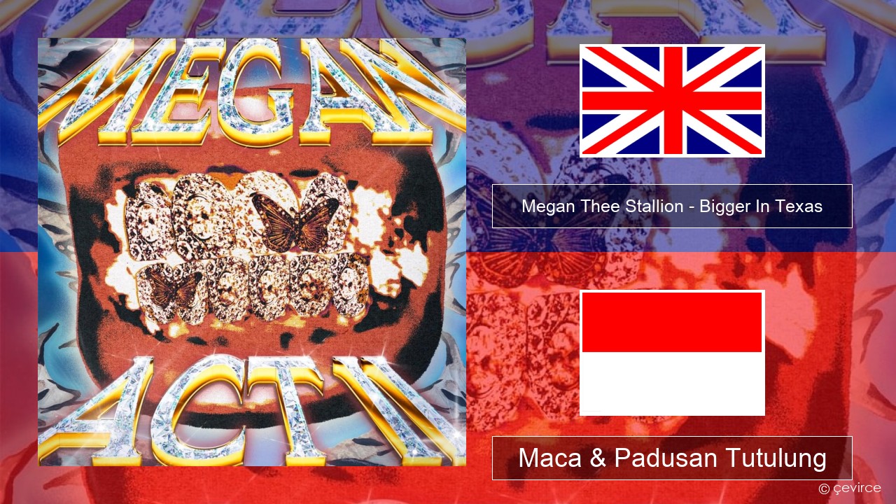 Megan Thee Stallion – Bigger In Texas Sing Maca & Padusan Tutulung