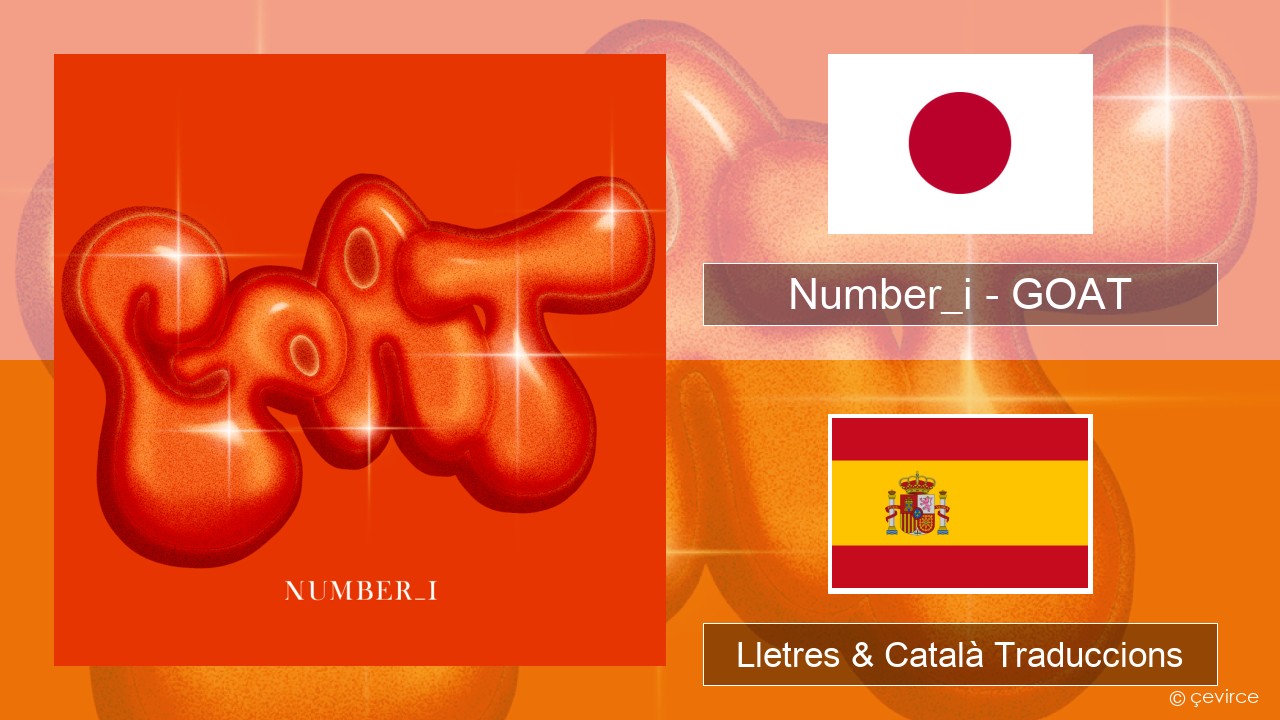 Number_i – GOAT Japonès Lletres & Català Traduccions