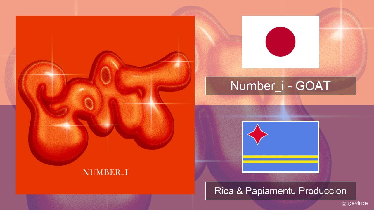 Number_i – GOAT Japon Rica & Papiamentu Produccion