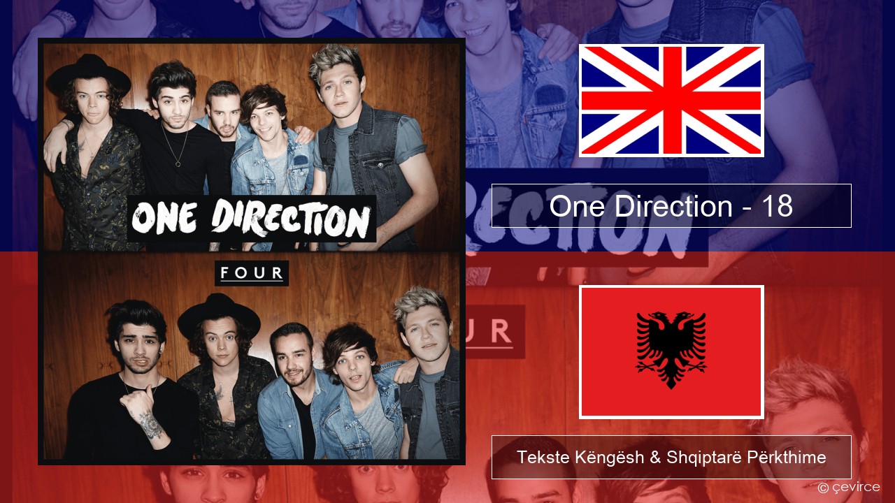 One Direction – 18 Anglisht Tekste Këngësh & Shqiptarë Përkthime