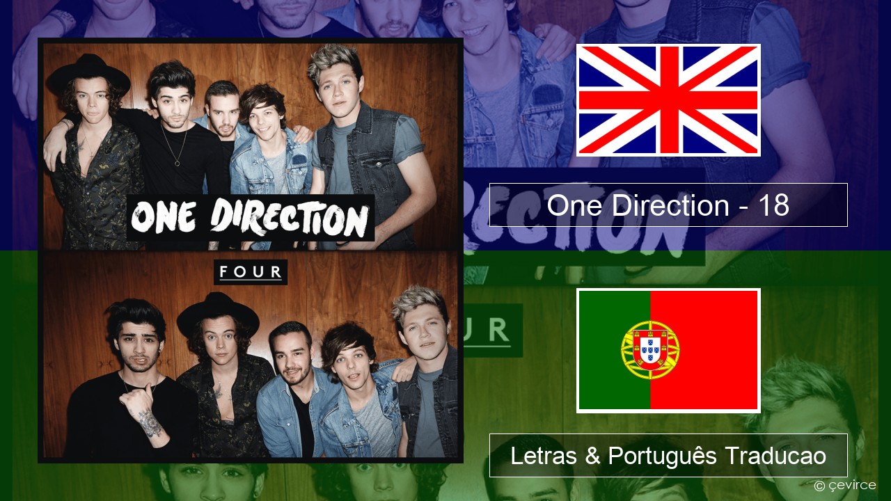 One Direction – 18 Inglês Letras & Português Traducao