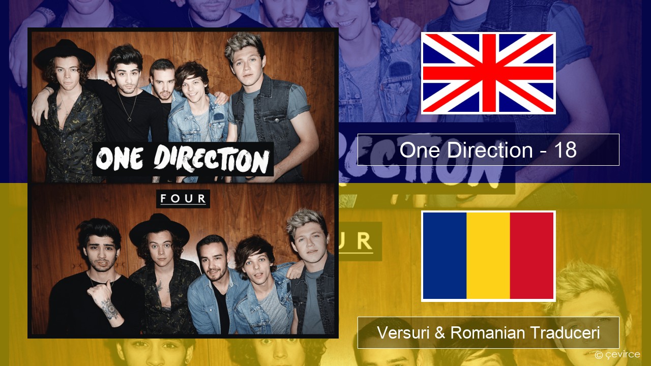 One Direction – 18 Română Versuri & Romanian Traduceri