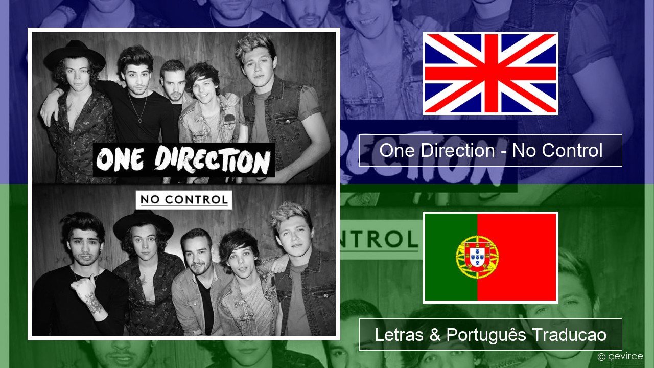 One Direction – No Control Inglês Letras & Português Traducao