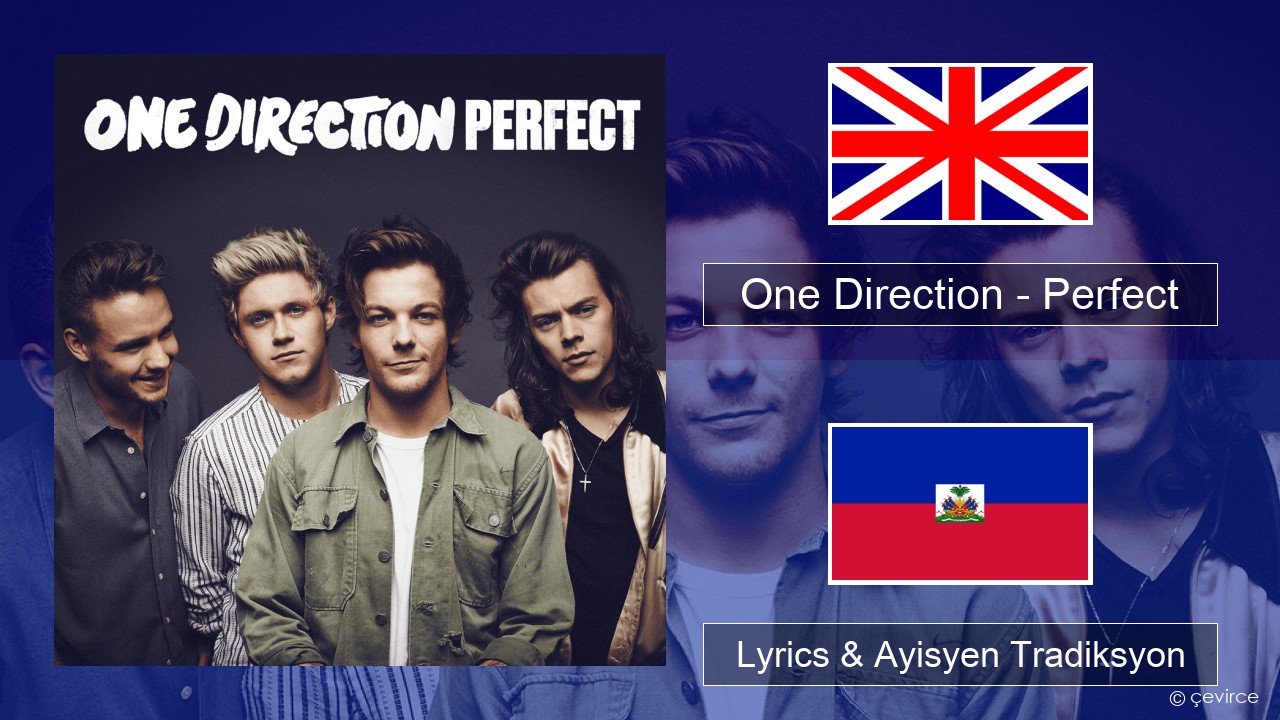 One Direction – Perfect Angle Lyrics & Ayisyen Tradiksyon