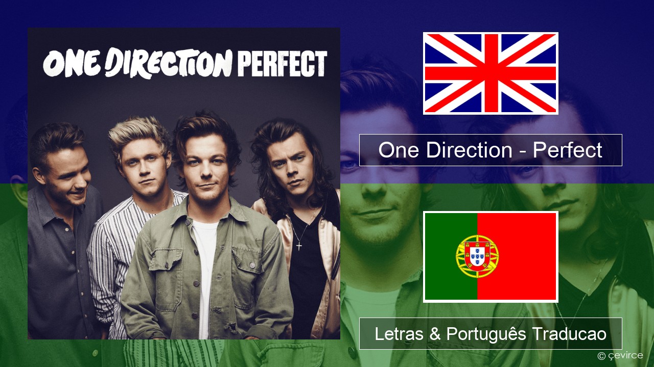 One Direction – Perfect Inglês Letras & Português Traducao