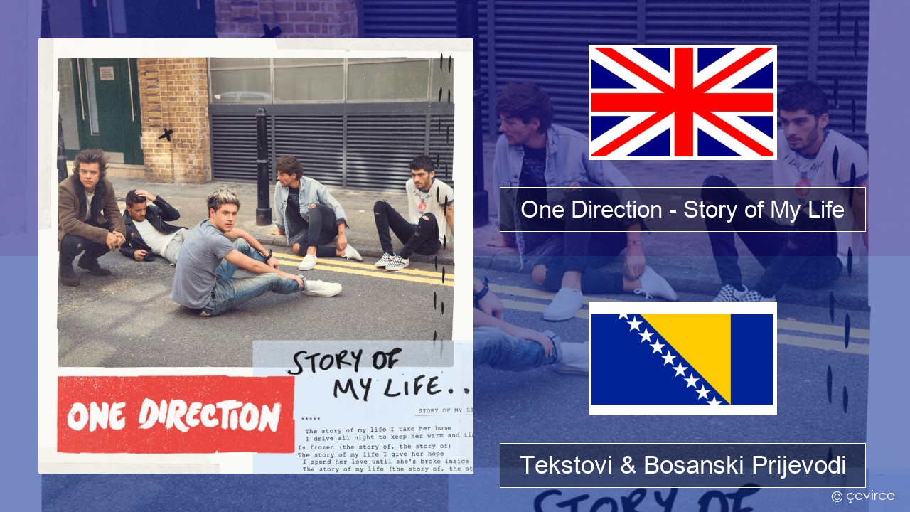 One Direction – Story of My Life Engleski Tekstovi & Bosanski Prijevodi