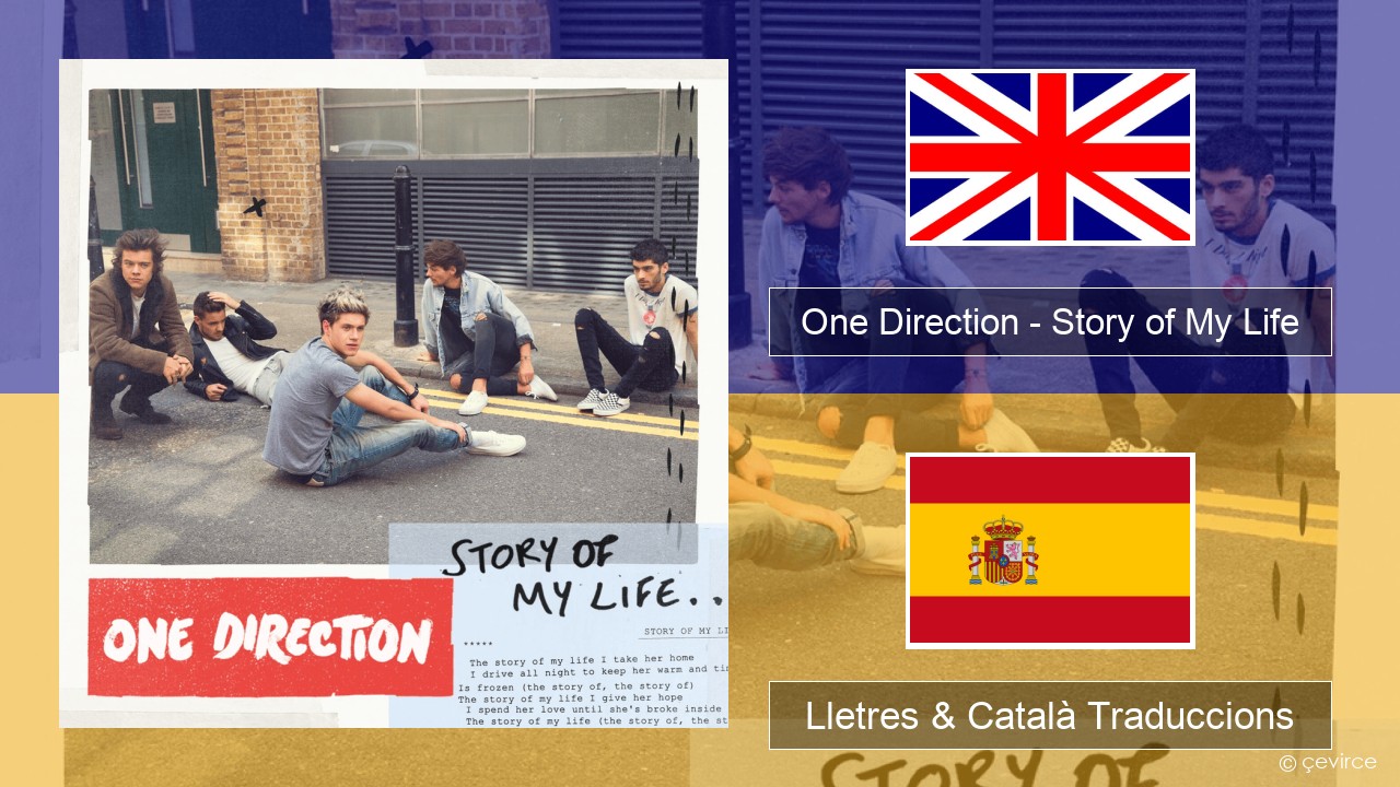 One Direction – Story of My Life Anglès Lletres & Català Traduccions