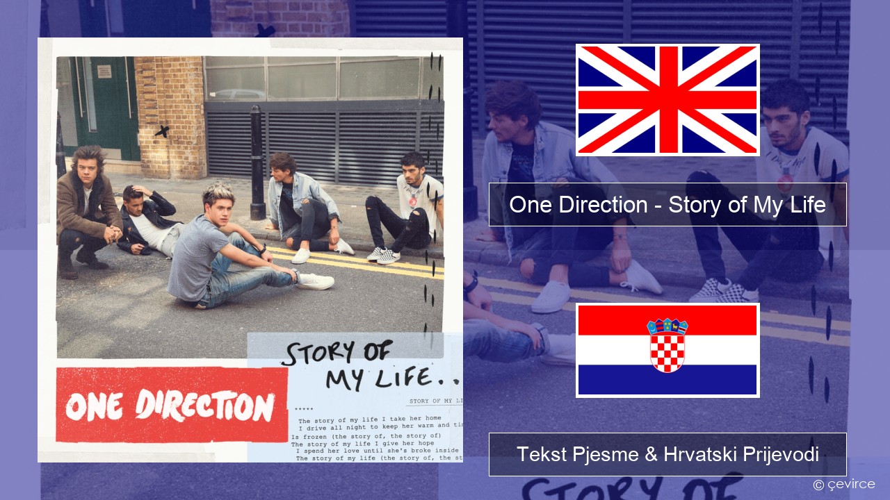 One Direction – Story of My Life Engleski Tekst Pjesme & Hrvatski Prijevodi