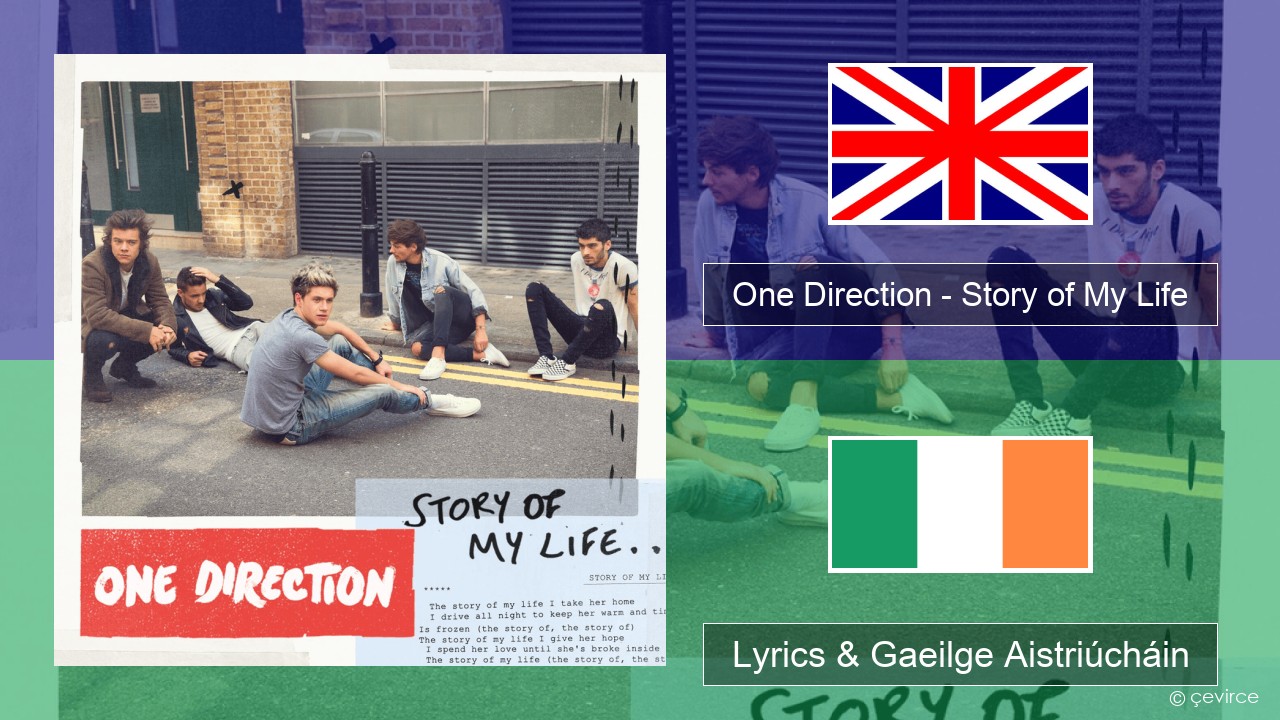 One Direction – Story of My Life Béarla Lyrics & Gaeilge Aistriúcháin