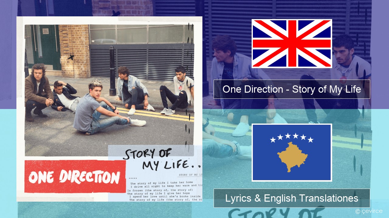 One Direction – Story of My Life Anglorum Lyrics & English Translationes