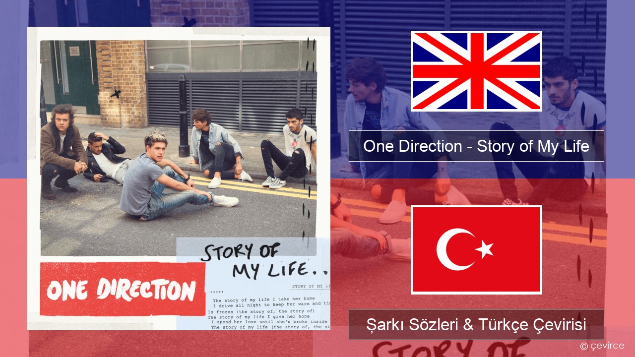 One Direction – Story of My Life İngilizce Şarkı Sözleri & Türkçe Çevirisi