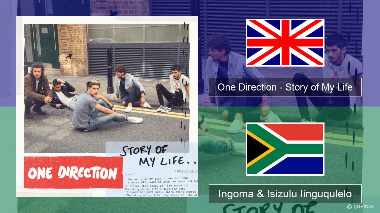 One Direction – Story of My Life Isixhosa Ingoma & Isizulu Iinguqulelo