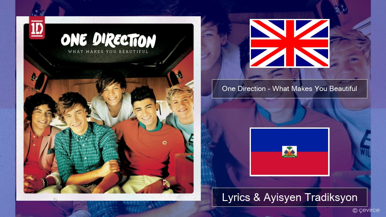 One Direction – What Makes You Beautiful Angle Lyrics & Ayisyen Tradiksyon