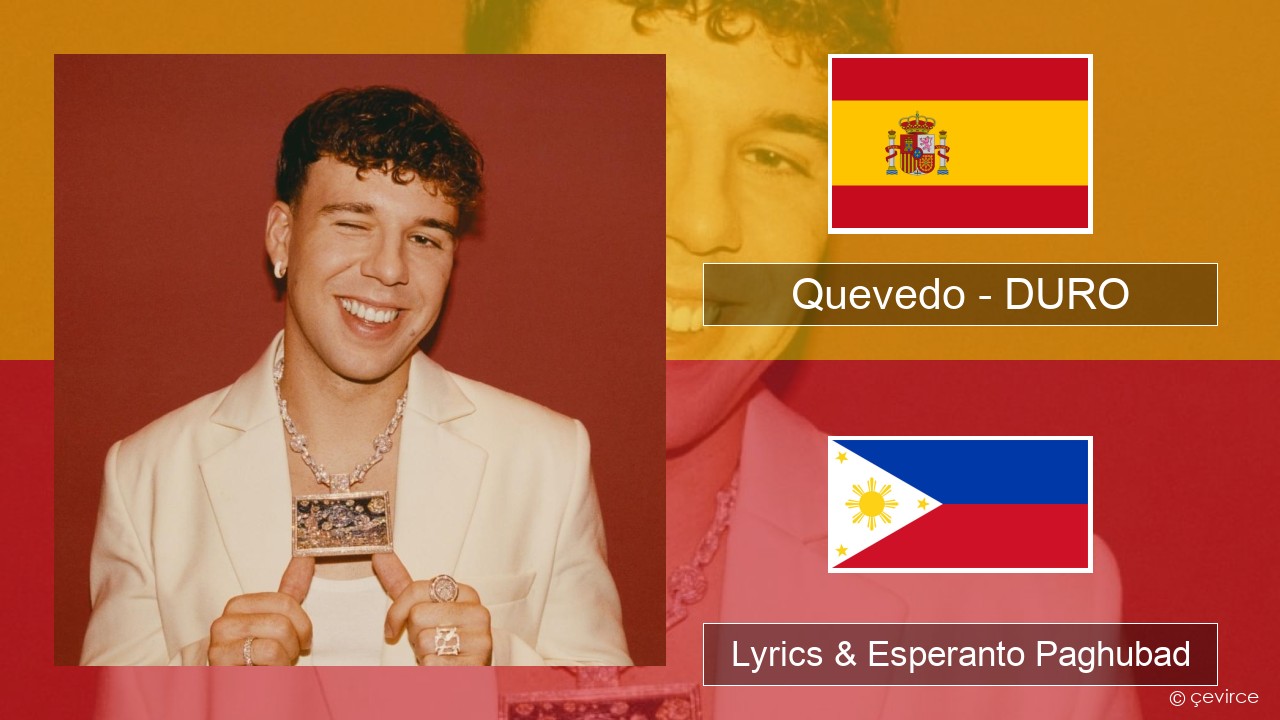 Quevedo – DURO Espanya Lyrics & Esperanto Paghubad