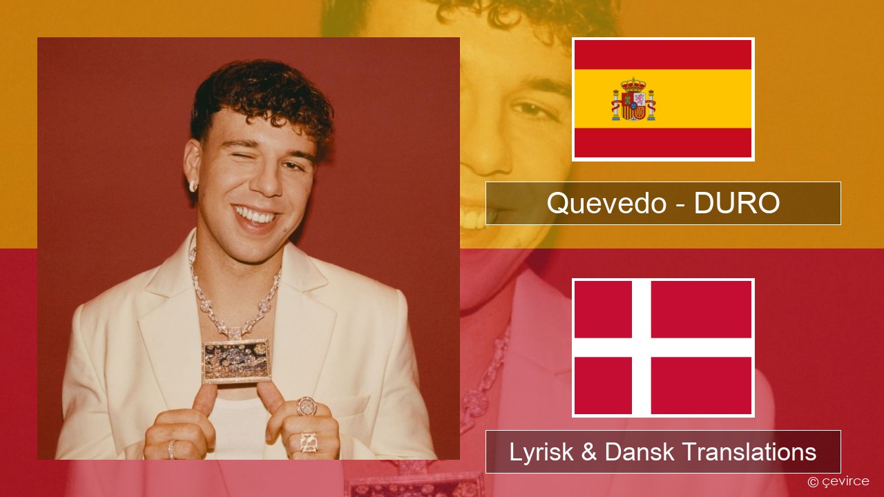 Quevedo – DURO Spansk Lyrisk & Dansk Translations