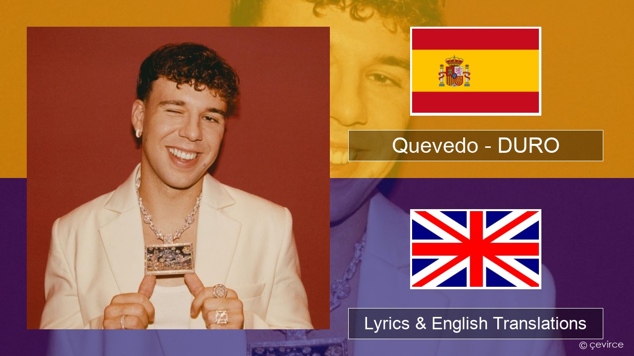 Quevedo – DURO Spanish Lyrics & English Translations