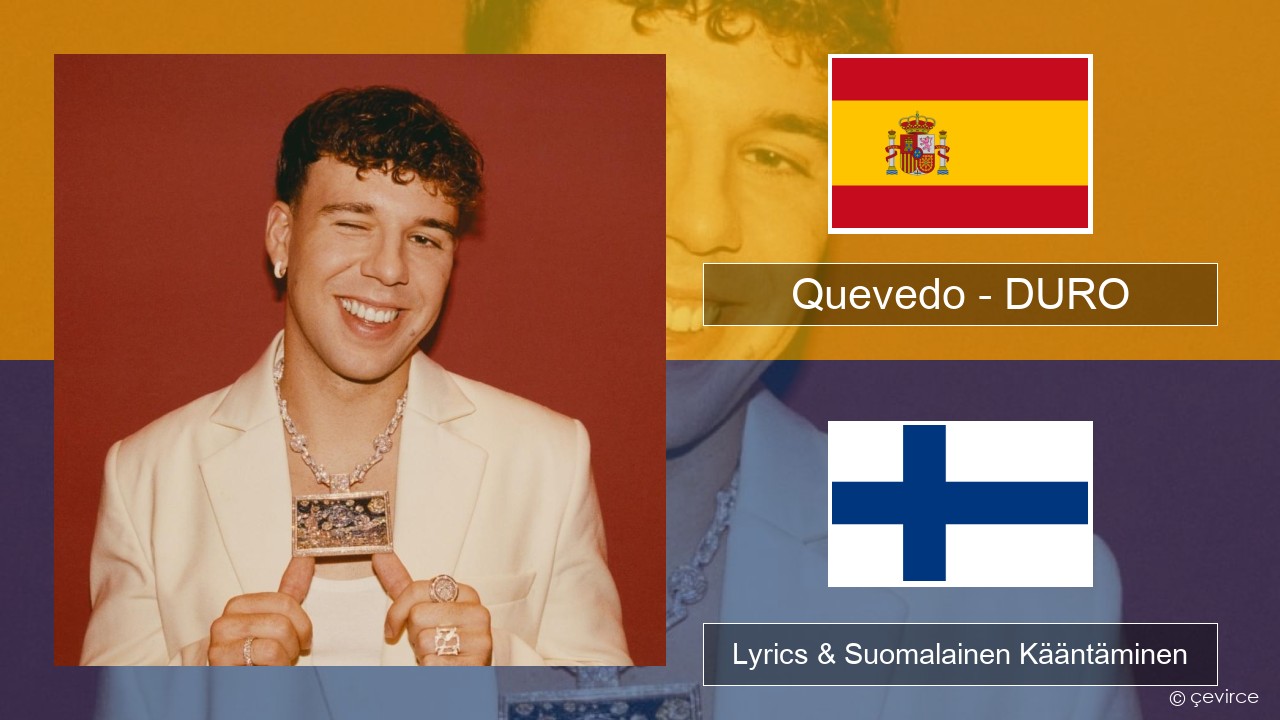 Quevedo – DURO Espanjan Lyrics & Suomalainen Kääntäminen