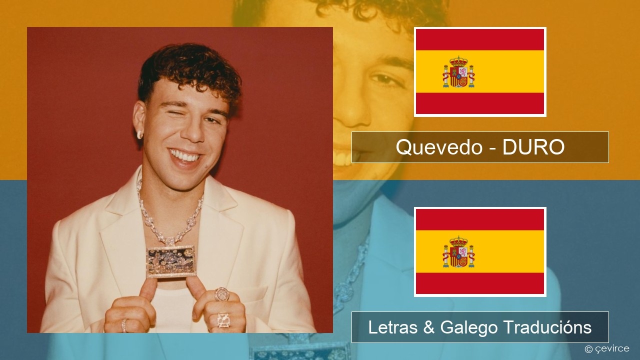 Quevedo – DURO Español Letras & Galego Traducións