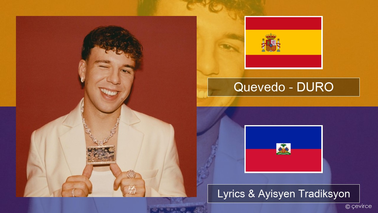 Quevedo – DURO Panyòl Lyrics & Ayisyen Tradiksyon