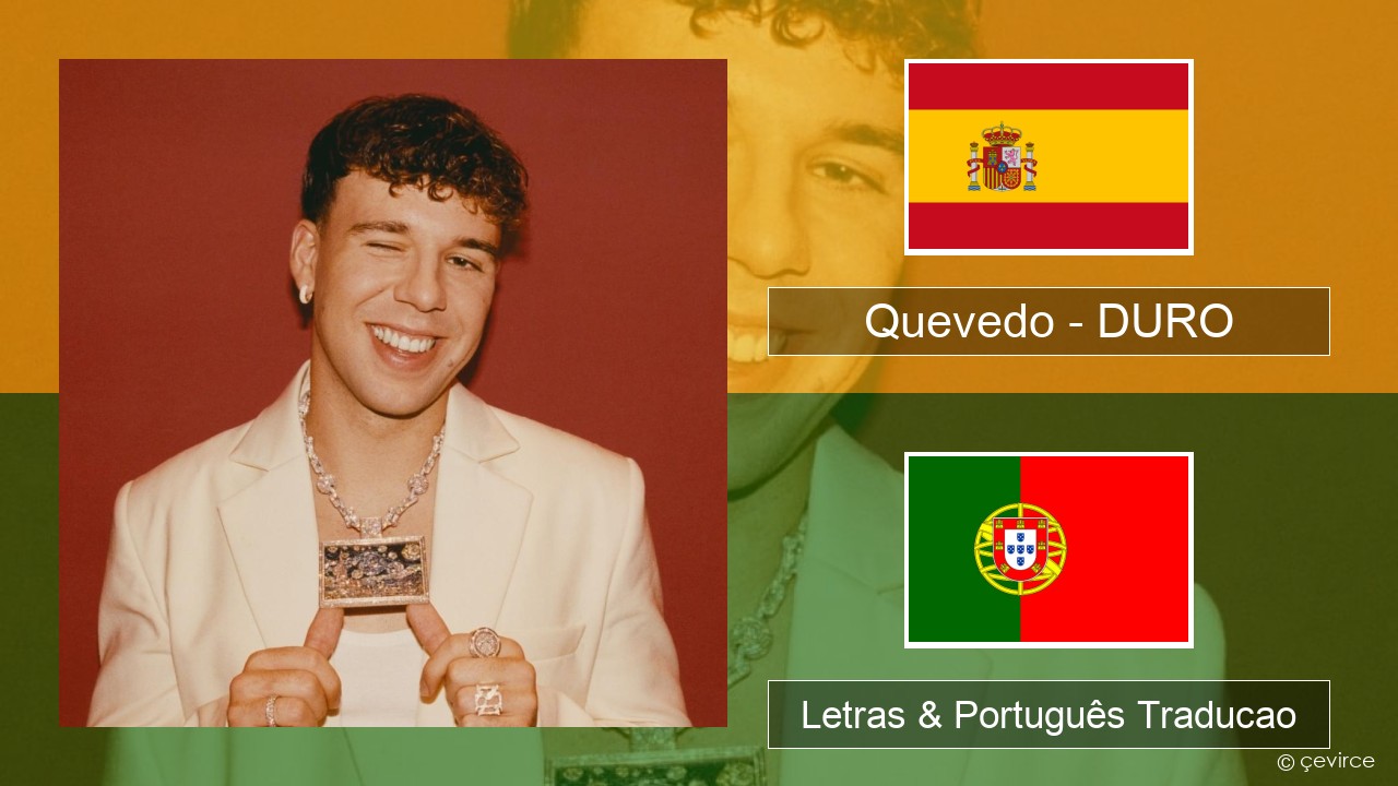 Quevedo – DURO Espanhol Letras & Português Traducao