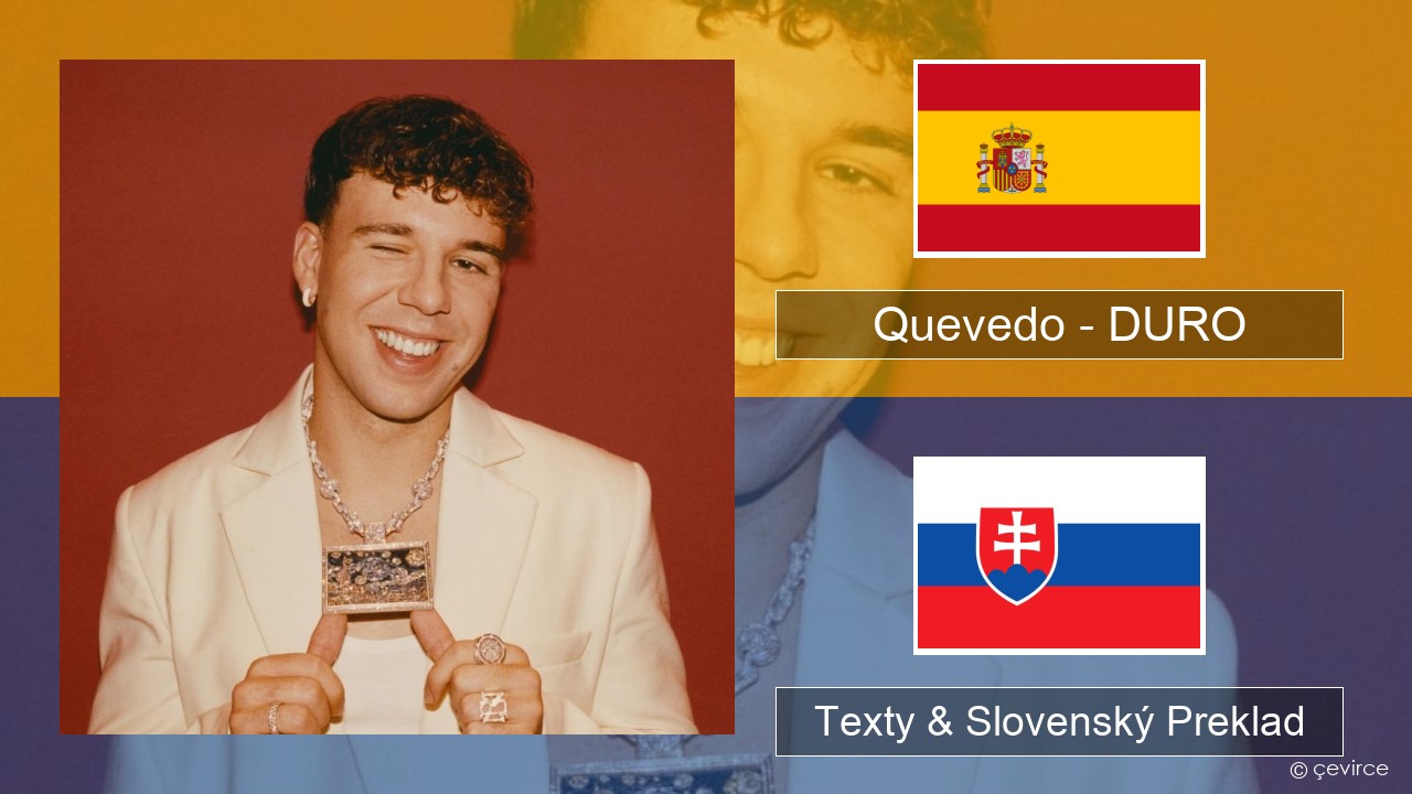 Quevedo – DURO Španielsko Texty & Slovenský Preklad