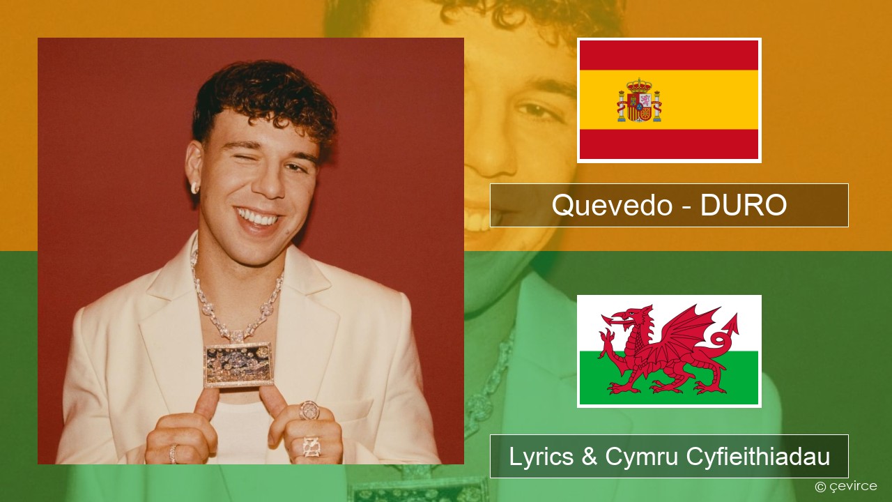 Quevedo – DURO Sbaeneg Lyrics & Cymru Cyfieithiadau