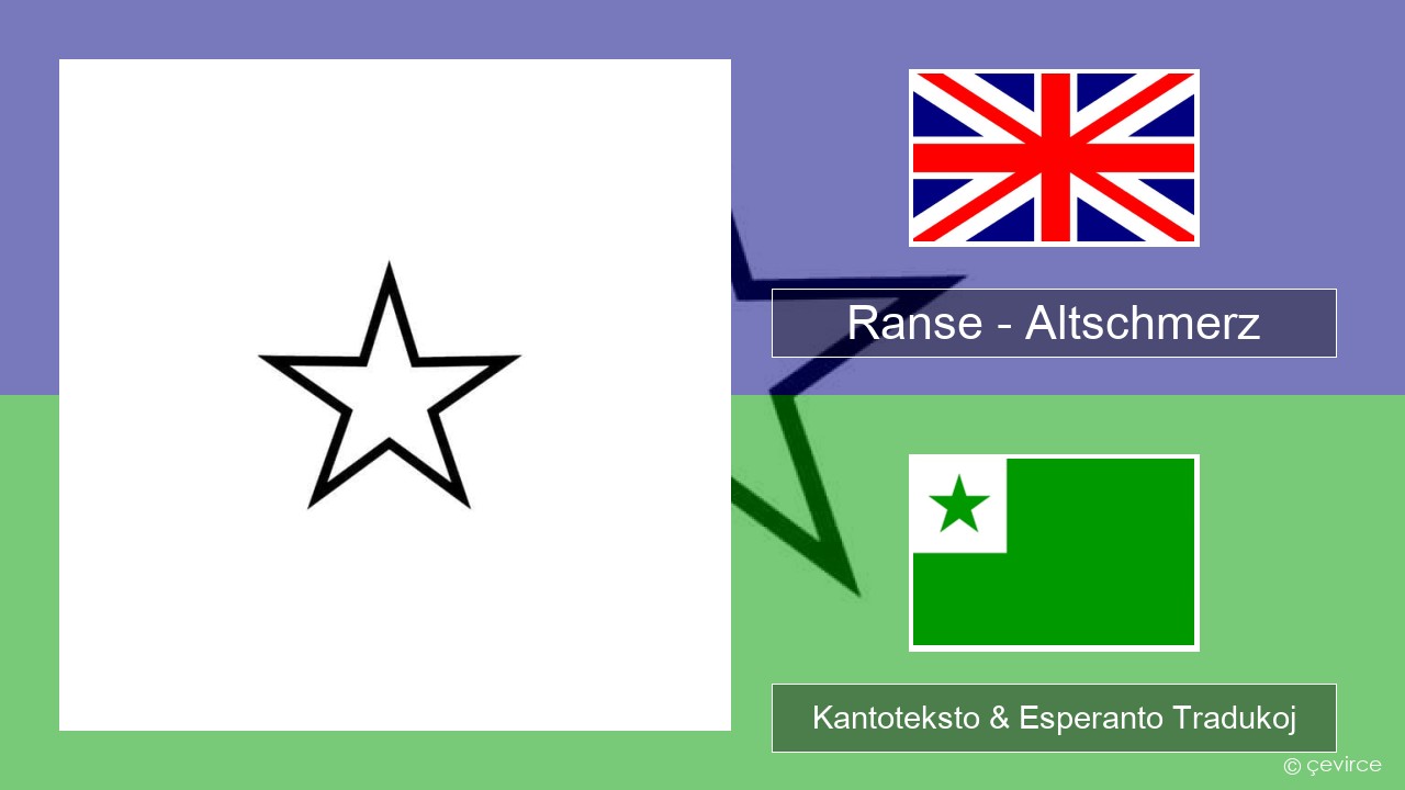 Ranse – Altschmerz La angla Kantoteksto & Esperanto Tradukoj