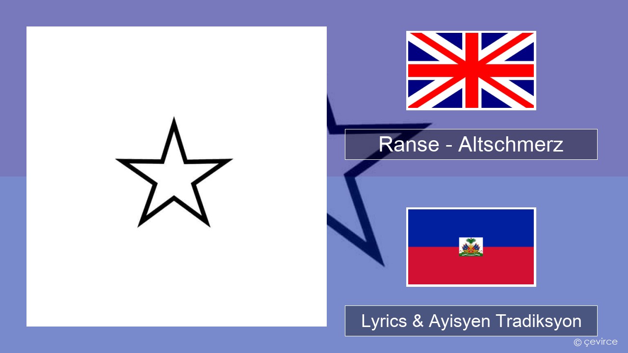 Ranse – Altschmerz Angle Lyrics & Ayisyen Tradiksyon