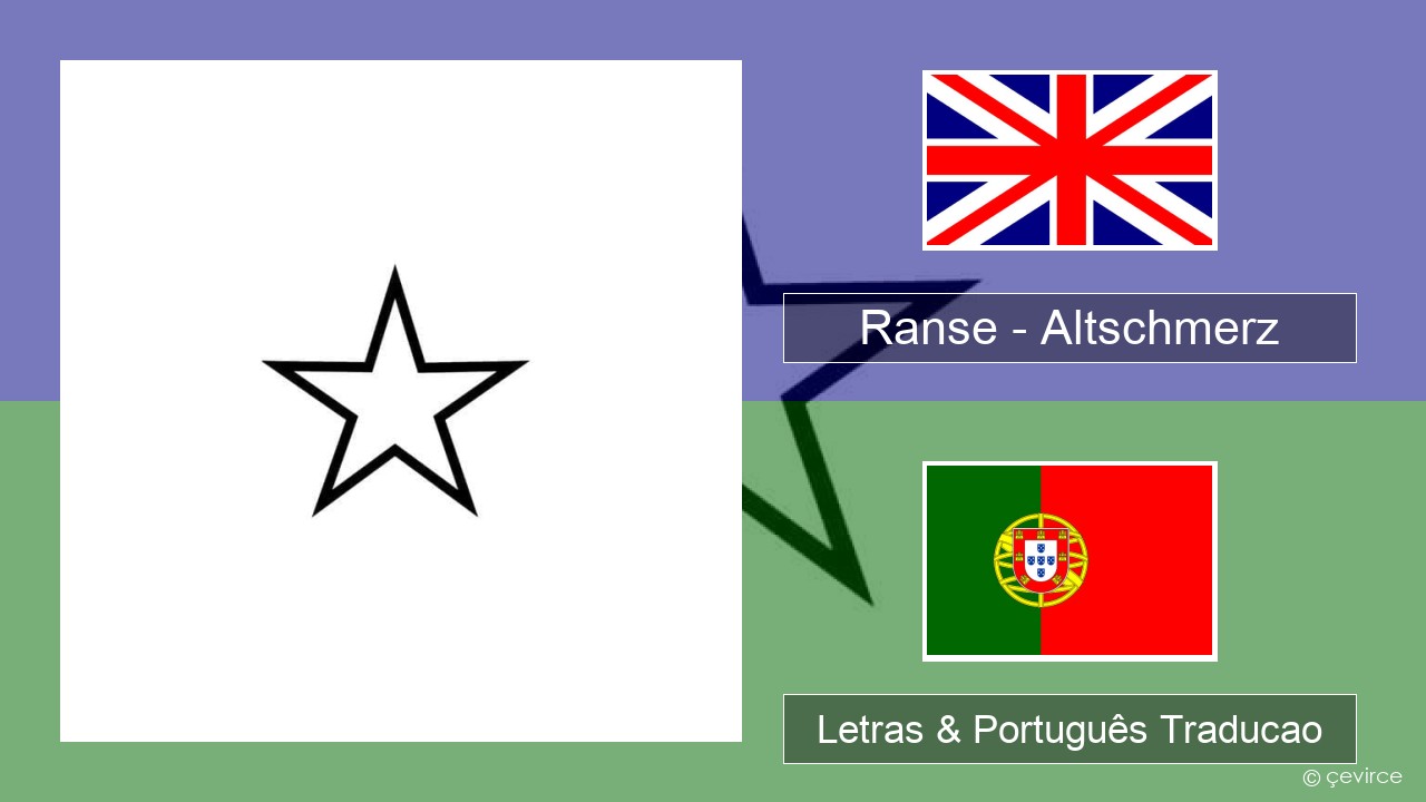 Ranse – Altschmerz Inglês Letras & Português Traducao