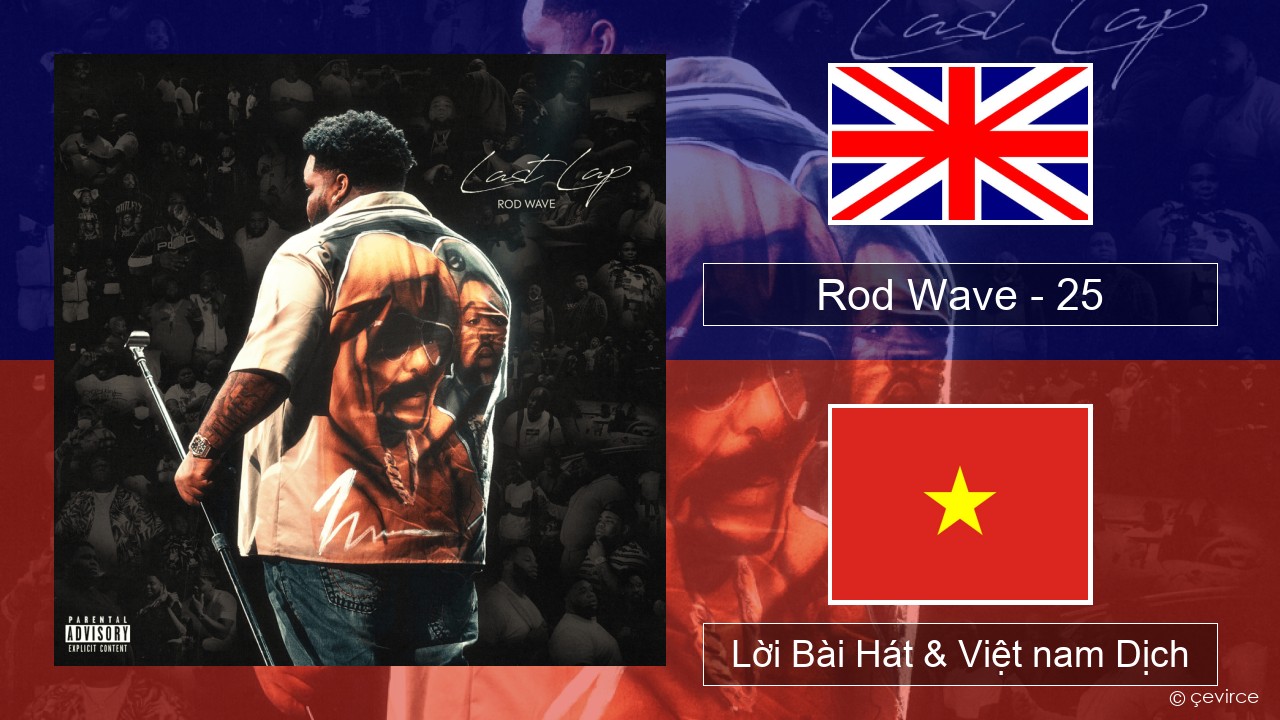 Rod Wave – 25 Tiếng anh Lời Bài Hát & Việt nam Dịch