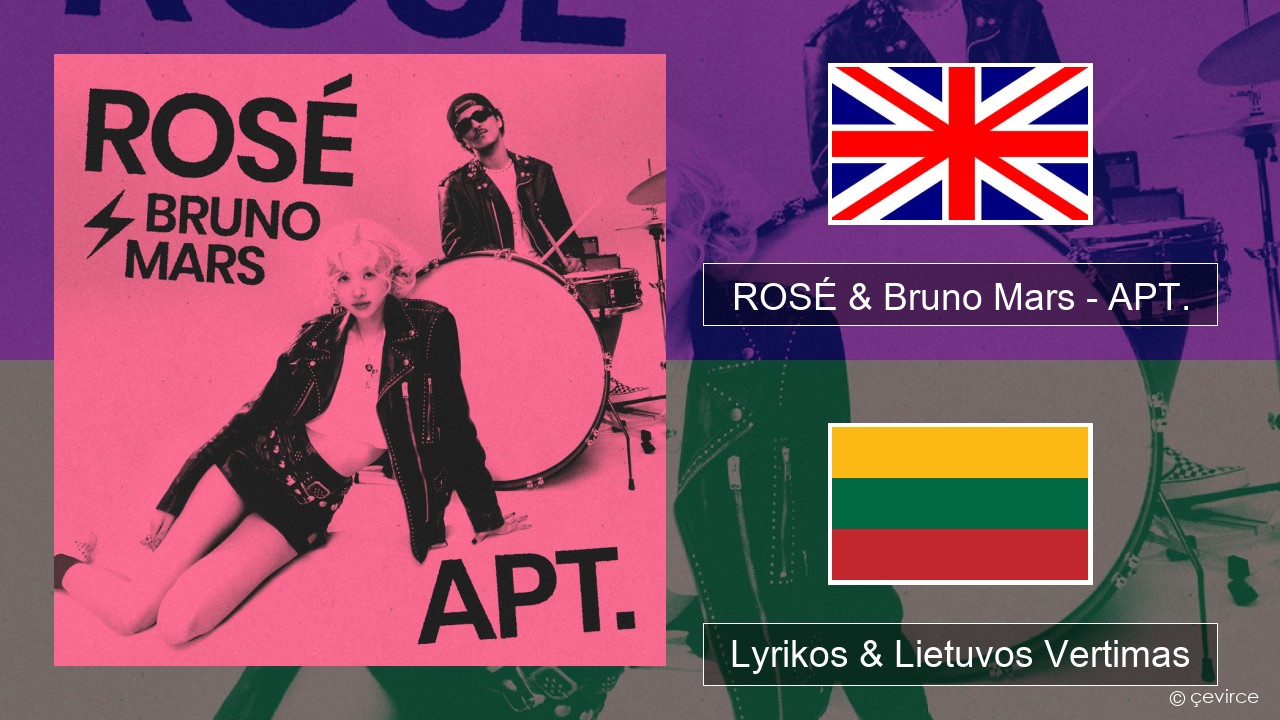 ROSÉ & Bruno Mars – APT. Anglų Lyrikos & Lietuvos Vertimas