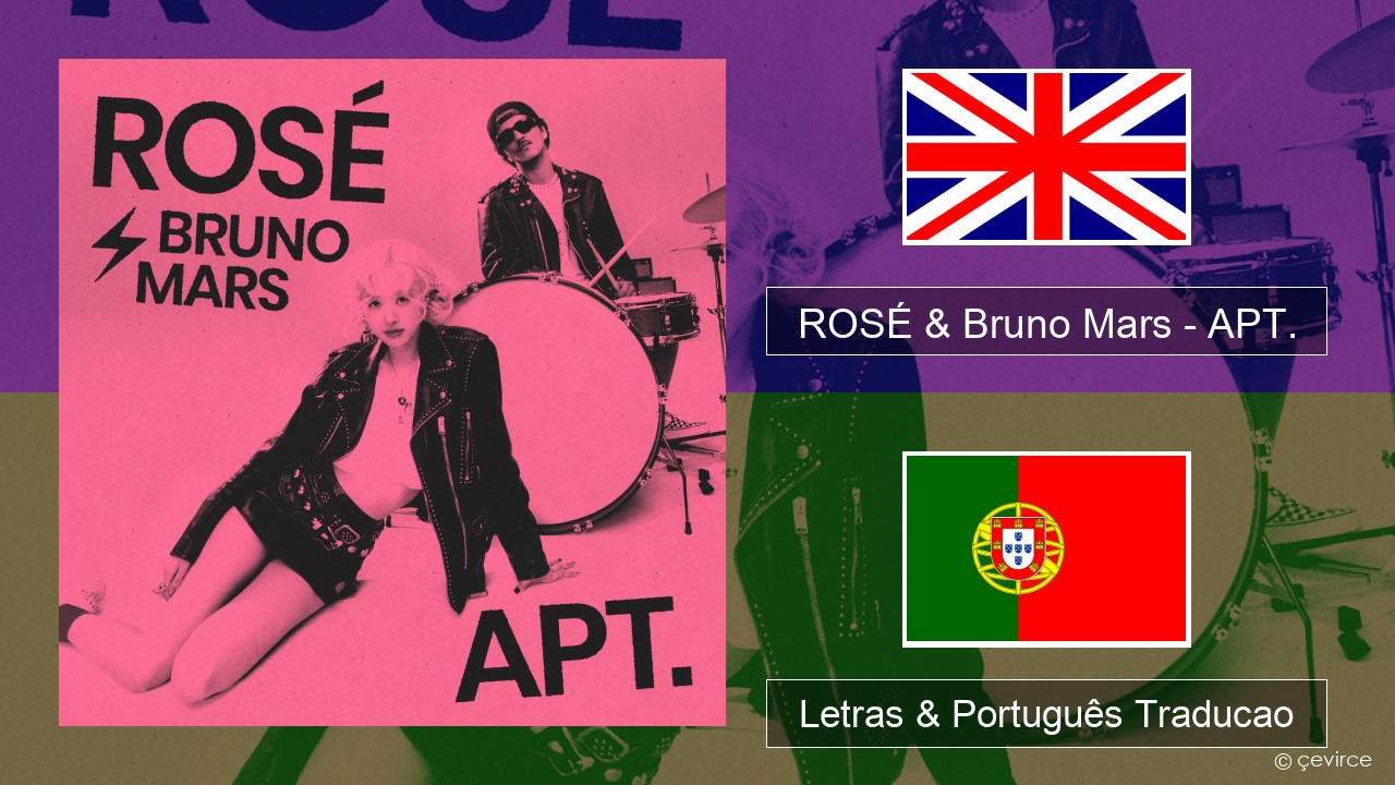 ROSÉ & Bruno Mars – APT. Inglês Letras & Português Traducao