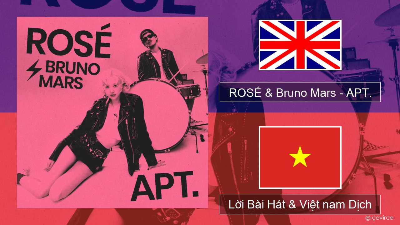 ROSÉ & Bruno Mars – APT. Tiếng anh Lời Bài Hát & Việt nam Dịch