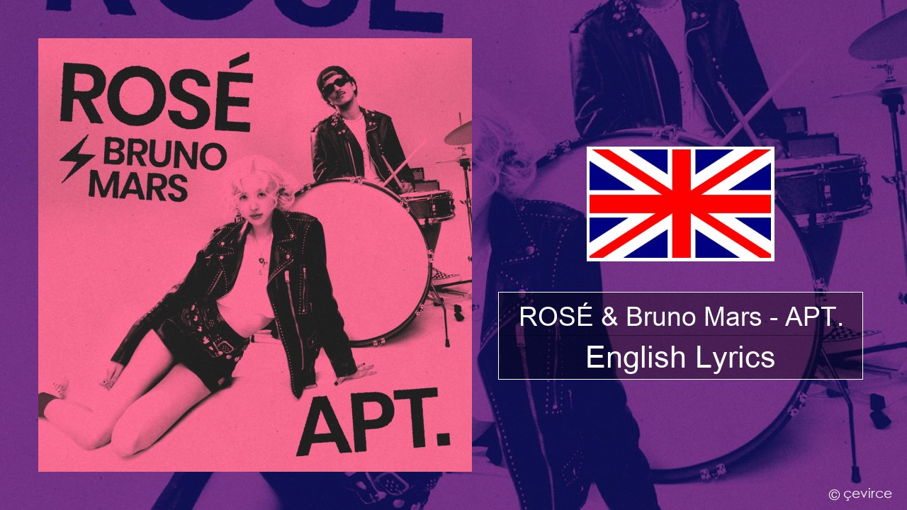 ROSÉ & Bruno Mars – APT. English Lyrics