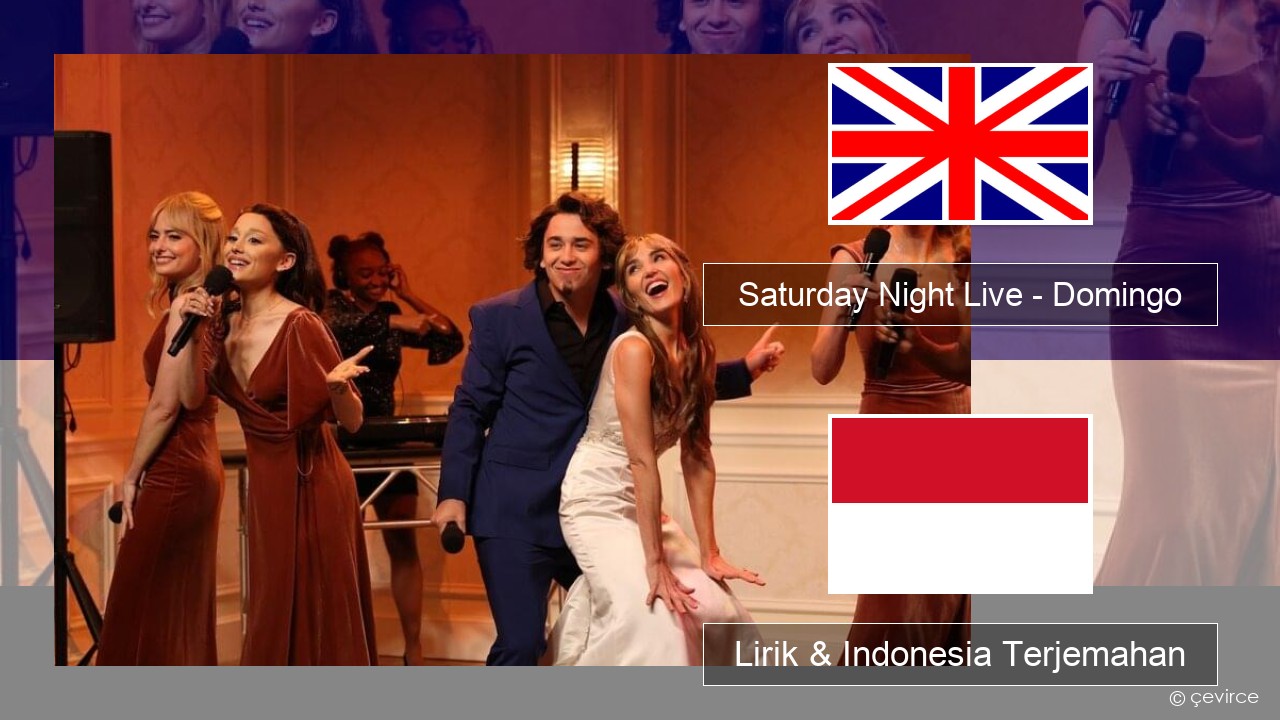 Saturday Night Live – Domingo (Bridesmaids Speech) Bahasa Indonesia Lirik & Indonesia Terjemahan