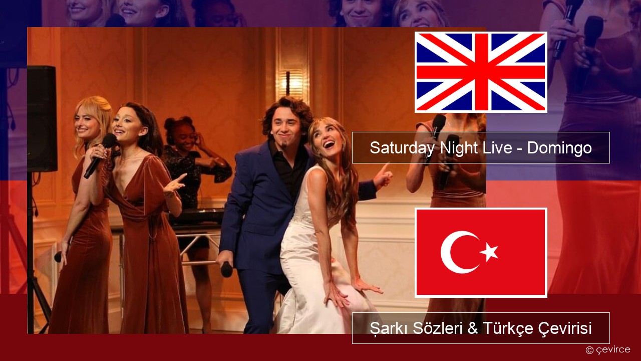 Saturday Night Live – Domingo (Bridesmaids Speech) İngilizce Şarkı Sözleri & Türkçe Çevirisi