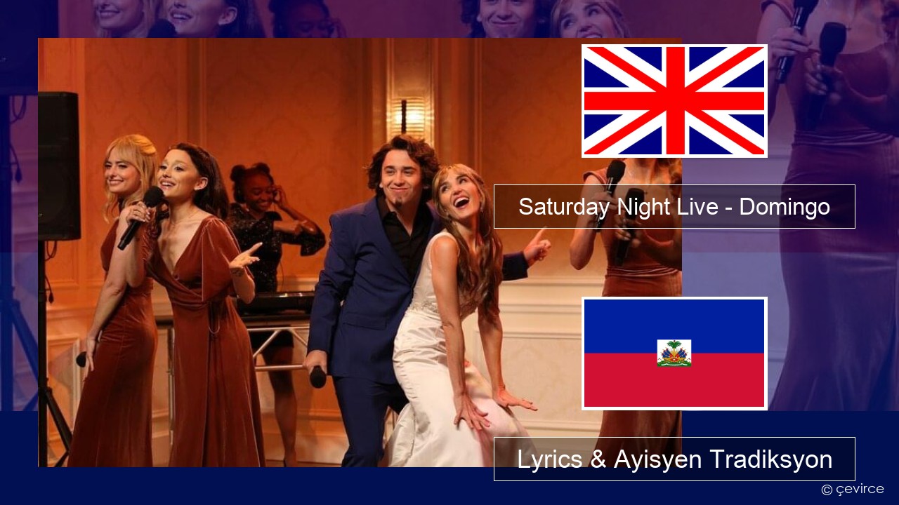 Saturday Night Live – Domingo Angle Lyrics & Ayisyen Tradiksyon